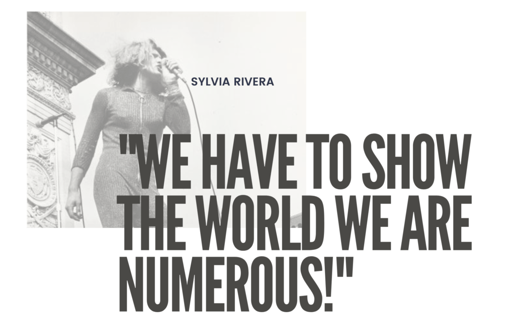 We have to show we are numerous quote by Sylvia rivera